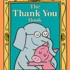 An Elephant and Piggie Book: The Thank You Book