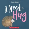 I Need a Hug