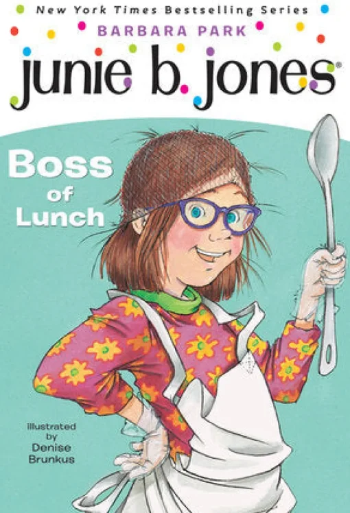 Junie B Jones: Boss of Lunch (#19)