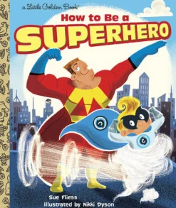 Little Golden Books - How to be a Superhero