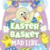 Mad Libs Easter Basket