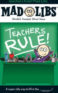 Mad Libs® Teachers Rule!