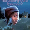 What Was the Underground Railroad?