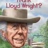 Who Was Frank Lloyd Wright?