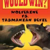 Who Would Win?: Wolverine vs. Tasmanian Devil
